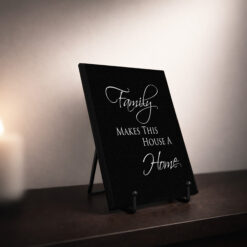Family Makes This House a Home Plaque and Easel Gift Set - Black