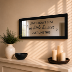 Alternative view of Love Grows Best in Little Houses Just Like This — Sandblasted Glass Mirror