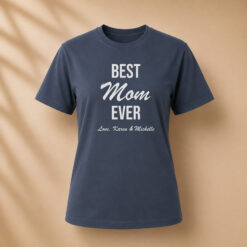 Personalized Best Mom Ever Black T Shirt