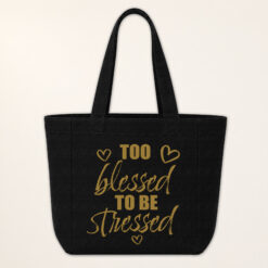 Too Blessed To Be Stressed Canvas Tote