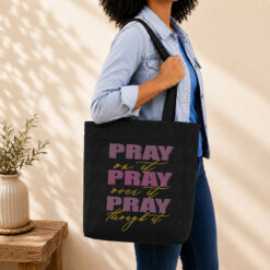 Alternative view of Pray On It Pray Over It Pray Through It Canvas Tote