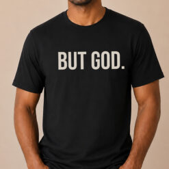 But God Unisex Graphic T-Shirt Front & Back Print