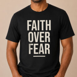 Faith Over Fear Unisex Graphic T-Shirt