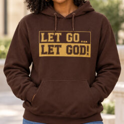 Let Go… Let God! Printed Pullover Hoodie – Dark Chocolate